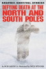 Defying_Death_at_the_North_and_South_Poles