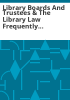 Library_boards_and_trustees___the_library_law_frequently_asked_questions