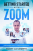 Getting_Started_With_Zoom__A_Beginners_Guide_to_Videoconferencing