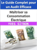 Ma__triser_sa_Consommation___lectrique___Le_Guide_Complet_pour_un_Audit_Efficace
