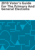 2010_voter_s_guide_for_the_primary_and_general_elections
