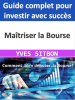 Ma__triser_la_Bourse__Guide_complet_pour_investir_avec_succ__s