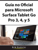Gu__a_no_Oficial_para_Microsoft_Surface_Tablet_Go_Pro_3__4__y_5