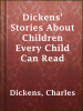 Dickens__Stories_About_Children_Every_Child_Can_Read