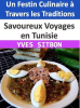 Savoureux_Voyages_en_Tunisie___Un_Festin_Culinaire____Travers_les_Traditions