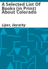 A_selected_list_of_books__in_print__about_Colorado