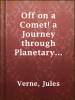 Off_on_a_Comet__a_Journey_through_Planetary_Space