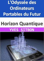 Horizon_Quantique___L_Odyss__e_des_Ordinateurs_Portables_du_Futur