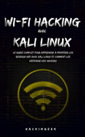 WiFi_hacking_avec_Kali_Linux___le_guide_complet_pour_apprendre____p__n__trer_les_r__seaux_WiFi_avec_Kali