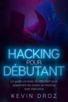Hacking_pour_d__butants__Le_guide_complet_du_d__butant_pour_apprendre_les_bases_du_hacking_avec_Kali_L