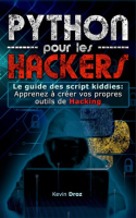 Python_pour_les_hackers___Le_guide_des_script_kiddies___apprenez____cr__er_vos_propres_outils_de_hacki