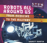 Robots_All_Around_Us__From_Medicine_to_the_Military